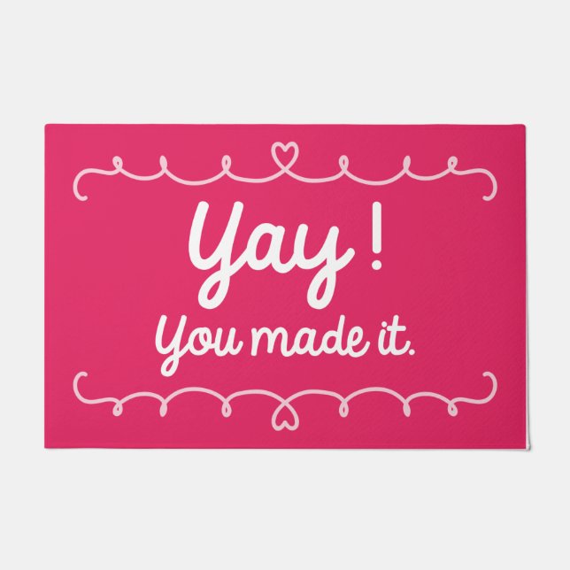 Yay You Made It Doormat (Front)