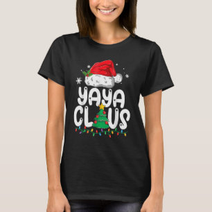 Yaya Claus Matching Group Xmas Family Christmas Pa T-Shirt