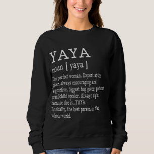 Yaya Definition Grandma Mother Day Gifts Women Sweatshirt