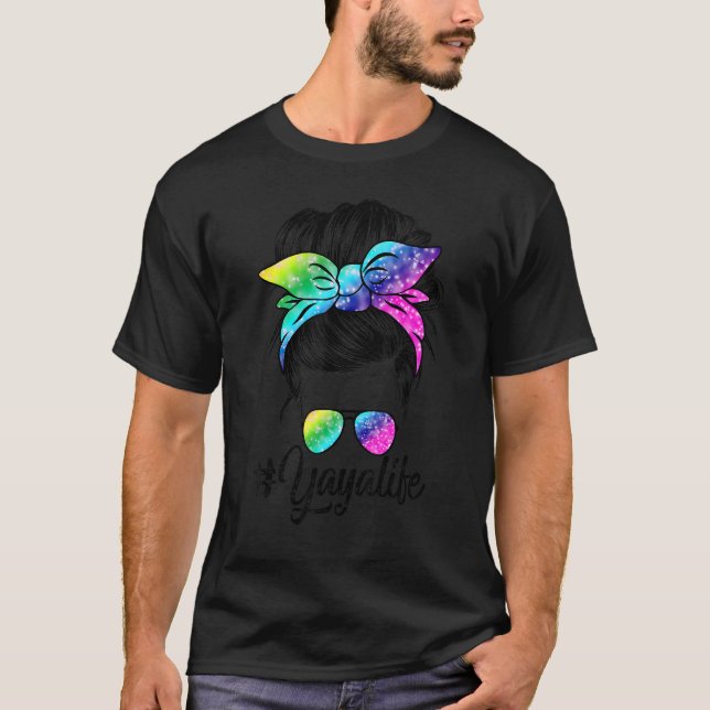 Yaya Life Messy Hair Bun Tie Dye Women Mother's Da T-Shirt (Front)