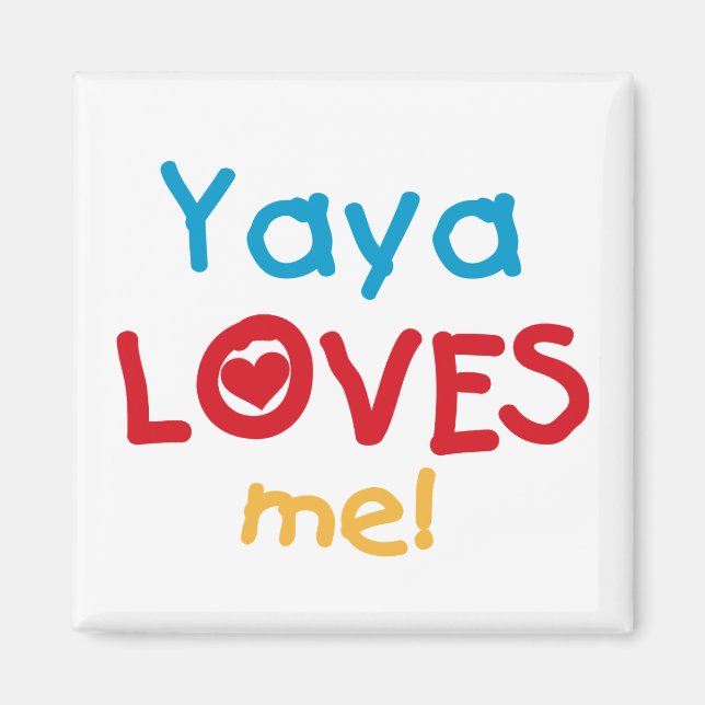 Yaya Loves Me tshirts and Gifts Magnet (Front)
