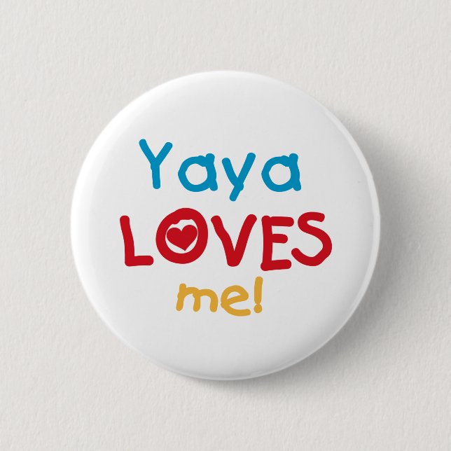 Yaya Loves Me tshirts and Gifts Pinback Button (Front)