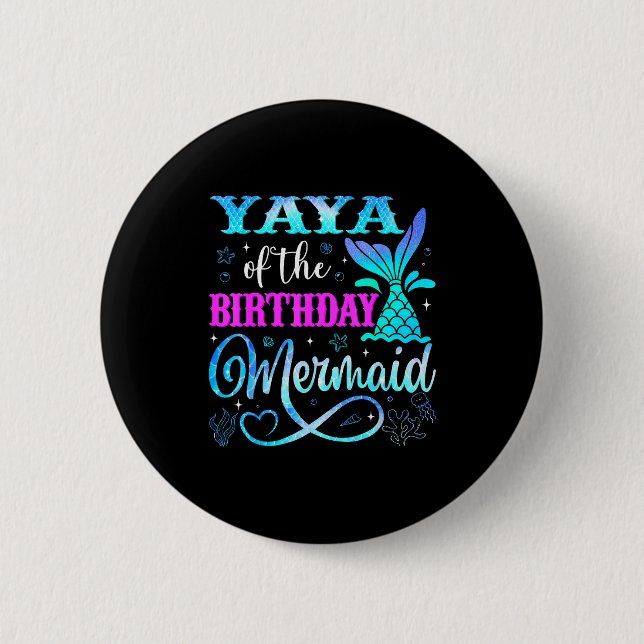 Yaya Of The Birthday Mermaid Family Matching Party Button (Front)