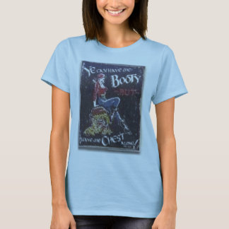 ye can have me booty but leave me chest alone T-Shirt