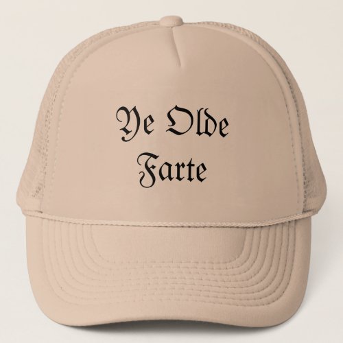 Ye Olde Farte Trucker Hat