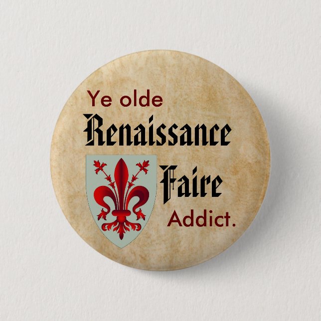 Ye Olde RenFaire Addict Button (Front)