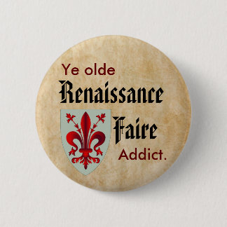 Ye Olde RenFaire Addict Button