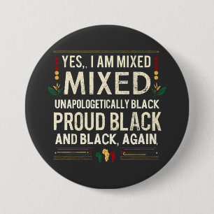 Yea I’m Mixed Unapologetically Black History Month Button