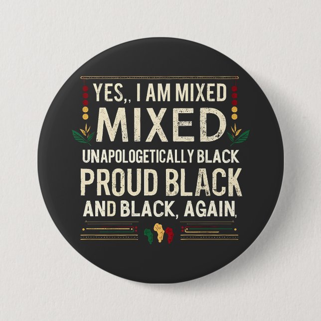 Yea I’m Mixed Unapologetically Black History Month Button (Front)