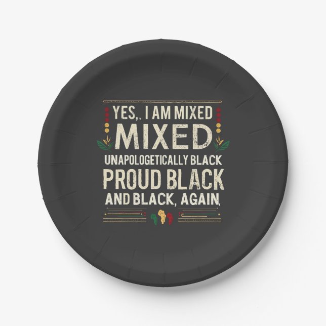 Yea I’m Mixed Unapologetically Black History Month Paper Plates (Front)