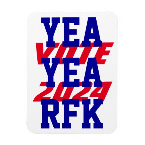 YEA YEA RFK 2024 Robert Kennedy RFK Jr Campaign Magnet