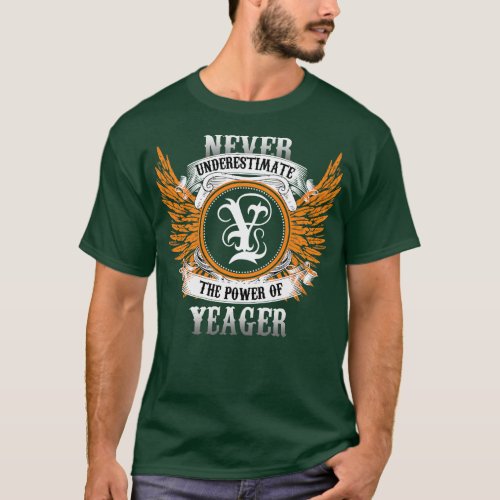 Yeager Name Shirt Never Underestimate The Power Of