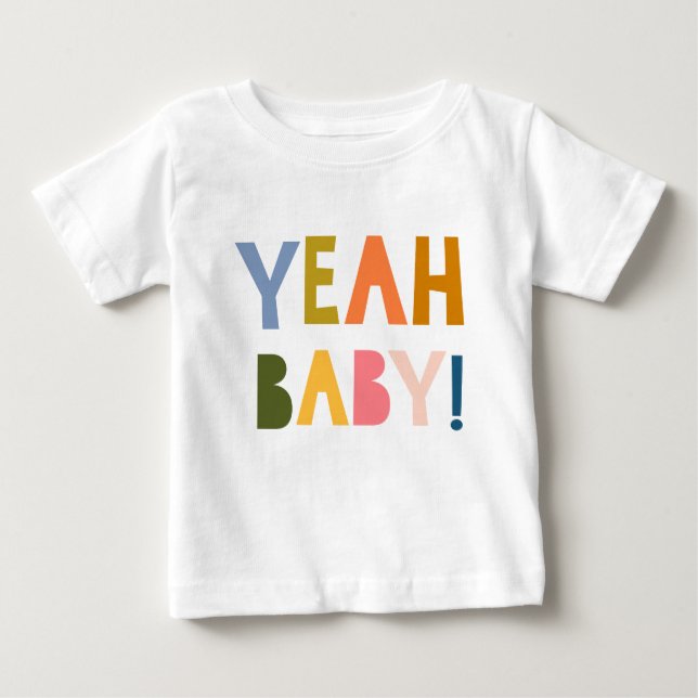 "Yeah Baby!" Happy Colorful Hand Lettering Quote Baby T-Shirt (Front)