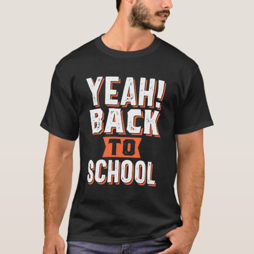 Yeah Back To School T_Shirt