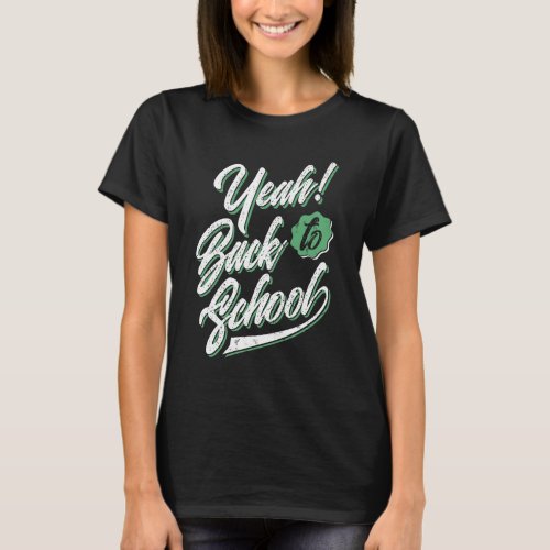 Yeah Back To School T_Shirt