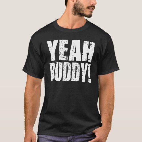 Yeah Buddy _ Bodybuilding Shirt