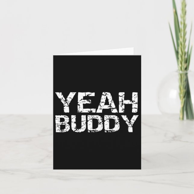Yeah Buddy Funny Exercise Saying Gym Workout Quote Card (Front)