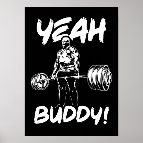 Yeah Buddy _ Gym Workout Motivational Poster