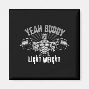 Yeah Buddy Light Weight Bodybuilding Gym Funny Wei Magnet