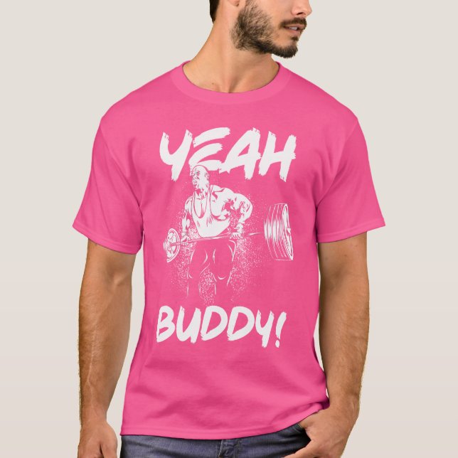 Yeah Buddy Ronnie Coleman Barbell Row Gym Motivati T-Shirt (Front)
