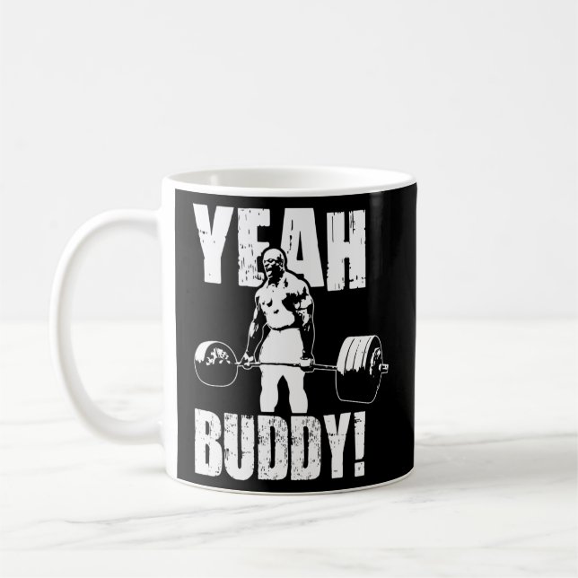 Yeah Buddy - Ronnie Coleman Gym Motivational Coffee Mug (Left)