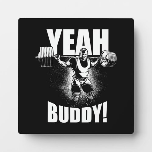 Yeah Buddy _ Ronnie Coleman Squat _ Gym Motivation Plaque