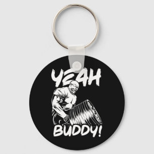Yeah Buddy - Ronnie Coleman T-bar Row - Gym Motiva Keychain