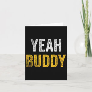 Yeah Buddy Shirt Funny Bodybuilding Saying Humor 1 Card