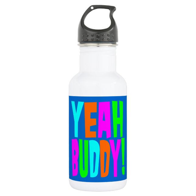 Yeah Buddy! Water Bottle (Front)