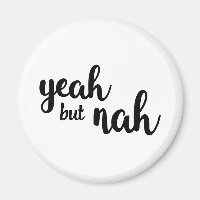 Yeah but Nah Magnet (Front)
