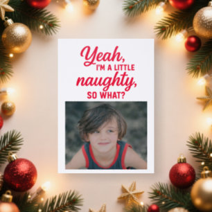 Yeah I am a Little Naughty Christmas Letterpress Photo Cards