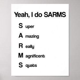 Yeah I Do Sarms Shirt Funny Bodybuilding Poster