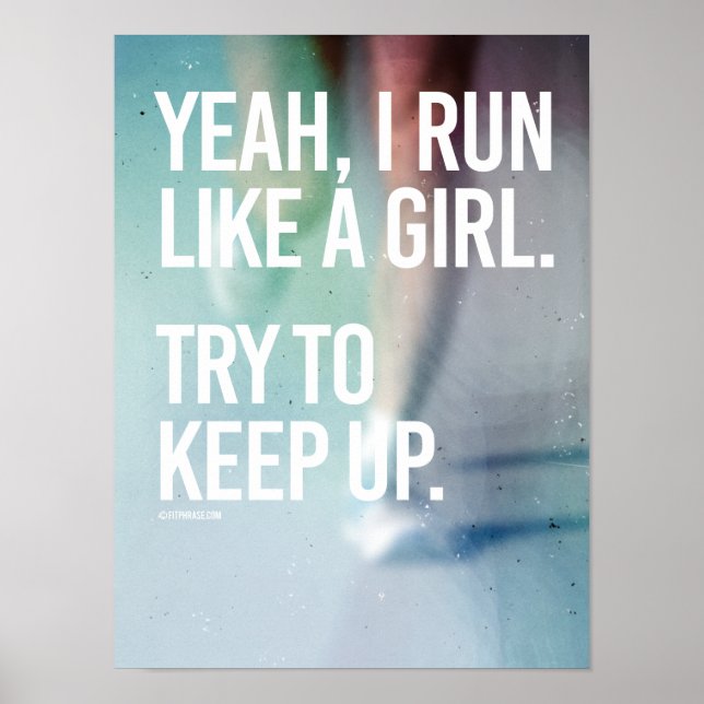 Yeah I run like a girl - Try to keep up Poster (Front)