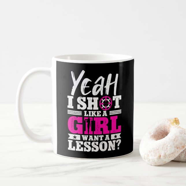 Yeah I Shoot Like A Girl Want A Lesson Girl Hunter Coffee Mug (With Donut)