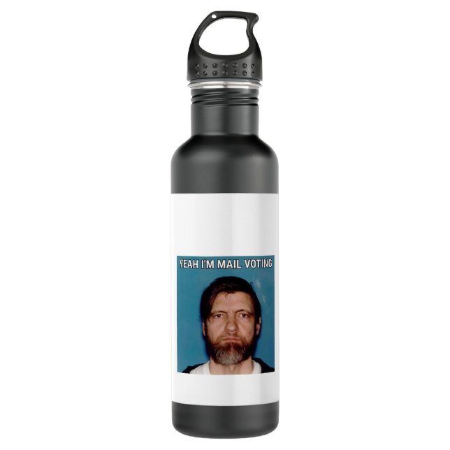 Yeah I&x27;m Mail Voting - UNABOMBER Ted Kaczynski Stainless Steel Water Bottle (Front)