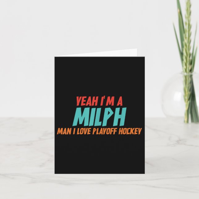 Yeah Im A Milph Man I Love Playoff Hockey  Card (Front)