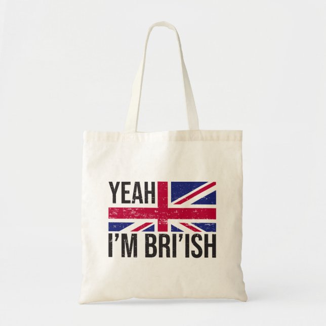 Yeah Im British How Would You Know Meme Tote Bag (Front)