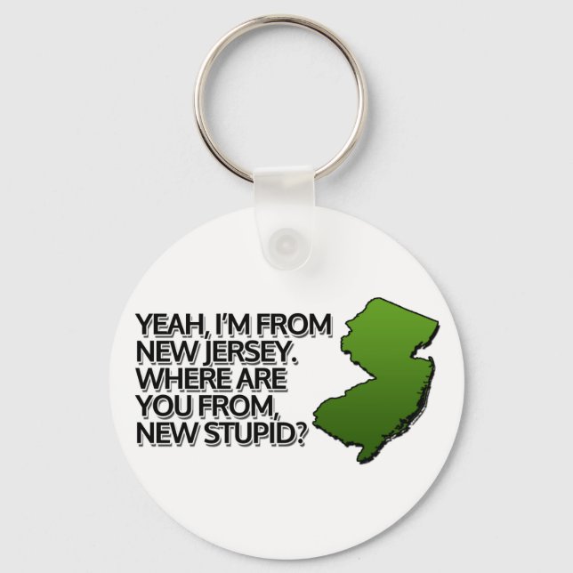 Yeah, I'm from New Jersey. Keychain (Front)