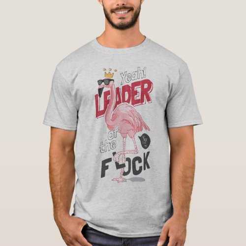 yeah leader of the flock  T_Shirt