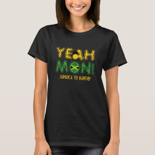 Yeah Mon Jamaica to Rahtid T Shirt