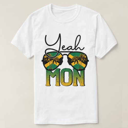 yeah Mon Sunglasses Jamaica Flag Jamaica Trip  T_Shirt