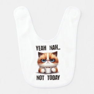 Yeah..nah..Not today Baby Bib