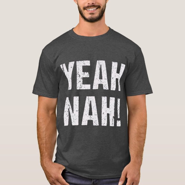 Yeah Nah T-Shirt (Front)