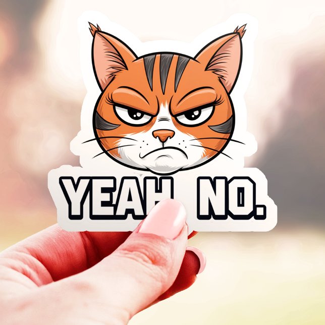 Yeah No Cat with Attitude Vinyl Sticker (Creator Uploaded)