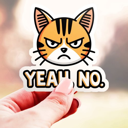 Yeah No Sassy Cat Vinyl Sticker