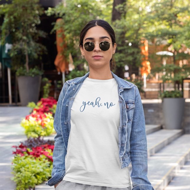 "Yeah, No" T-Shirt (Creator Uploaded)