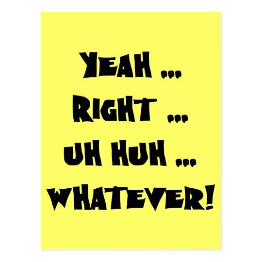 Yeah right now. Yea, whatever. Yeah right. Yeah whatever stupid Jojo. Yeah right meme.