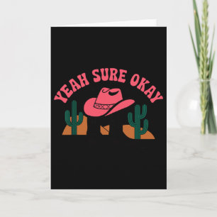 Yeah Sure Okay Western Cowgirl Valentine Day For M Card