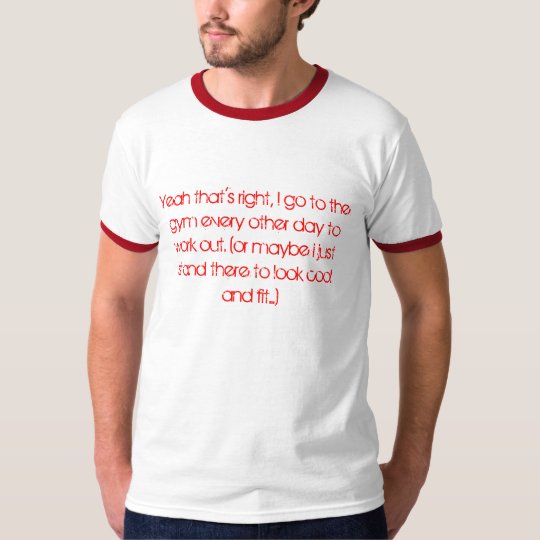 Yeah that's right T-Shirt