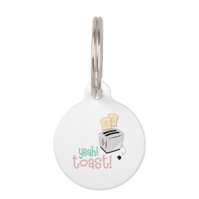 Yeah Toast Pet ID Tag (Front)